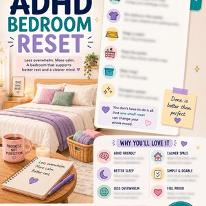 May include: An ADHD Bedroom Reset guide with text: "Small steps. Big dopamine. You've got this!" and "Less overwhelm. More calm." The image includes a bed, notebook, mug, and a list of benefits like "ADHD friendly" and "Better sleep."