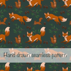 May include: A seamless pattern featuring orange foxes and brown squirrels on a dark green background. The design includes green oak leaves and brown acorns scattered throughout. The text Hand drawn seamless pattern is overlaid in the center.