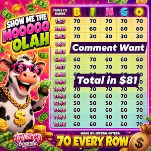 May include: A vibrant bingo board with a cartoon cow wearing sunglasses and a gold chain. The board features the text "SHOW ME THE MOOOOO OLAH" and "Comment Want". The total is $81. The bottom reads "70 EVERY ROW".