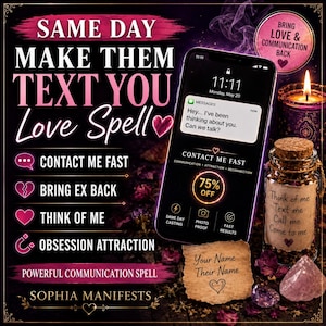 May include: A digital graphic featuring a smartphone displaying a text message notification, a glass jar filled with herbs and a cork stopper with a label reading 'Think of me Text me Call me Come to me', a lit candle, and a piece of parchment paper.