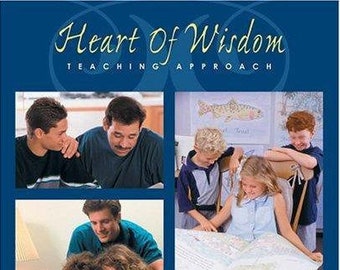 The Heart of Wisdom Teaching Approach: Bible Based Homeschooling eBook, Instant Download