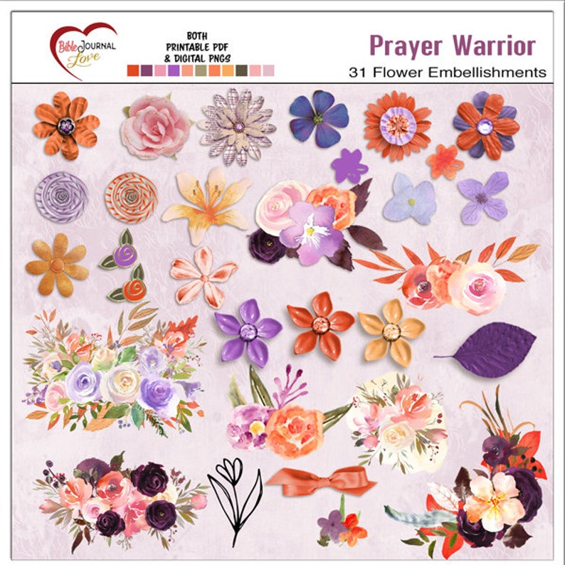 May include: 31 digital flower embellishments in various colours and styles, including purple, orange, yellow, and pink. The flowers are arranged in a collage on a light pink background. The text "Prayer Warrior" is at the top of the image.