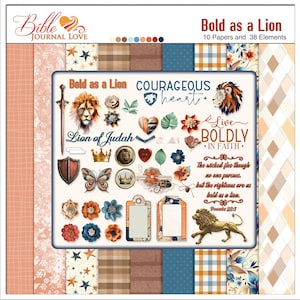 May include: Digital scrapbooking kit with 10 papers and 38 elements featuring a lion, a crown, a sword, a heart, flowers, and the text "Bold as a Lion", "Courageous heart", "Live Boldly in Faith", "Lion of Judah", and "The wicked flee though no one pursues, but the righteous are as bold as a lion. Proverbs 28:1".