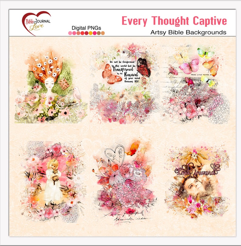 May include: Digital art backgrounds with floral designs and inspirational quotes. The backgrounds feature watercolor flowers, butterflies, and handwritten text. The quotes include "Every Thought Captive" and "Do not be Conformed to this world but be Transformed by the Renewal of your mind."