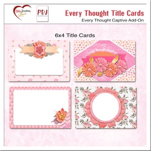 May include: Four printable title cards with pink and white floral designs. The cards are 6x4 inches and feature different floral patterns and borders. The text "Every Thought Captive" is on one of the cards.