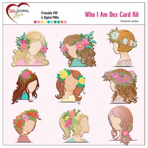 Peut inclure: Un ensemble de cartes num&eacute;riques imprimables illustrant des femmes avec des couronnes de fleurs et diff&eacute;rentes coiffures. Les cartes sont intitul&eacute;es "Who I Am Dex Card Kit" et "Garland Ladies".