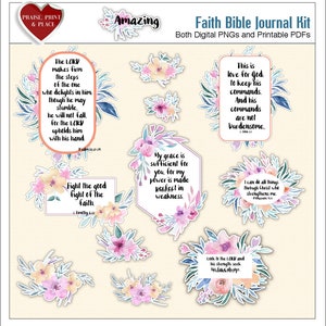 May include: A set of printable Bible journal stickers with floral designs and inspirational quotes. The stickers feature watercolor flowers in shades of pink, yellow, and blue. The quotes include verses from the Bible, such as "The Lord makes firm the steps of the one who delights in him." and "My grace is sufficient for you, for my power is made perfect in weakness."