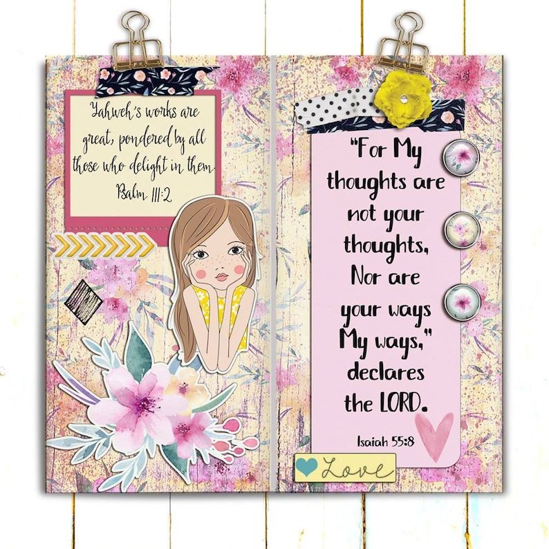 May include: A pink and yellow scrapbook page with a floral design and a quote from the Bible: "For My thoughts are not your thoughts, Nor are your ways My ways." declares the LORD. Isaiah 55:8