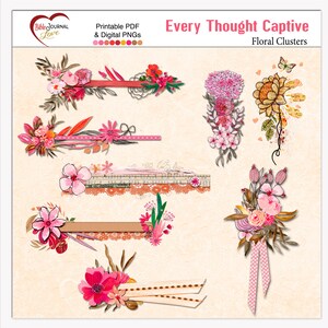 May include: Printable digital floral clusters in pink, red, and brown tones. The clusters feature flowers, leaves, and ribbons. The text "Every Thought Captive" and "Floral Clusters" is included in the image.