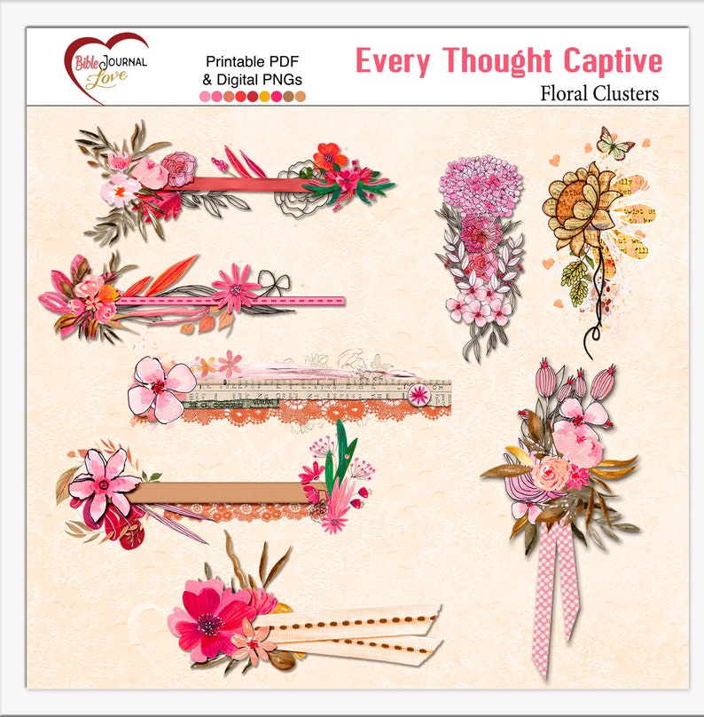 May include: Printable digital floral clusters in pink, red, and brown tones. The clusters feature flowers, leaves, and ribbons. The text "Every Thought Captive" and "Floral Clusters" is included in the image.