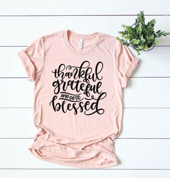 Thankful Grateful Blessed Shirt Thanksgiving Tshirt Mom | Etsy