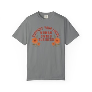 Support Your Local Woman Owned Business Graphic Tee, Small Business Graphic Tshirt, Aesthetic Shop Local Tee image 7