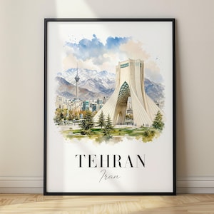 May include: A framed watercolor print depicting the Azadi Tower in Tehran, Iran, with the Milad Tower and snow-capped mountains in the background. The artwork features green trees in the foreground and the text TEHRAN Iran at the bottom.