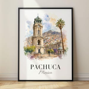 May include: A framed watercolor art print depicting the Pachuca clock tower in Mexico, featuring a tall stone tower, a palm tree, and colorful hillside buildings against a mountain backdrop, with the text PACHUCA Mexico printed at the bottom.