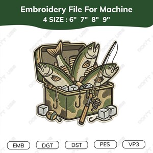 May include: An embroidery file design featuring a camouflage-patterned cooler filled with three fish, ice cubes, and fishing hooks. A fishing rod leans against the cooler. Text at the top reads Embroidery File For Machine 4 SIZE : 6" 7" 8" 9".