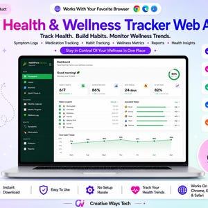 May include: A digital Health & Wellness Tracker web app displayed on a laptop screen. The interface features a dashboard with habit tracking, symptom logs, medication tracking, and wellness metrics. The design includes icons, charts, and text.