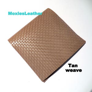 May include: Tan leather with a woven texture. The leather is a light brown color. "Tan weave" is written in black text below the leather.