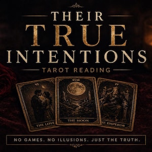Their True Intentions Tarot Reading, Honest Love Reading, What They Really Feel or Think, No Sugarcoating, Relationship Insight