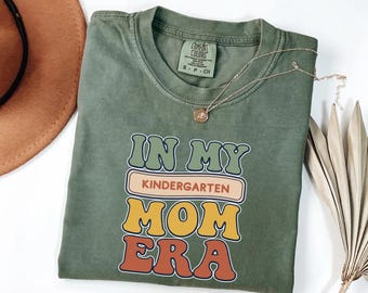 Custom School Mom Comfort Colors Shirt | Personalized In My Era Mom Tee | Kindergarten Mom Gift | Back to School Shirt