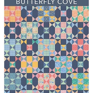 May include: A quilt pattern titled "Butterfly Cove" by Crystal Manning. The design features a repeating pattern of colorful patchwork squares in shades of blue, pink, yellow, and green. The pattern is fat quarter friendly and available in throw, full, and queen sizes.