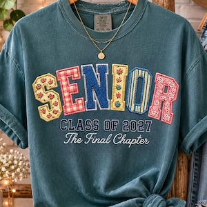 Senior Class of 2027 Shirt, Faux Embroidery Comfort Colors Tee, Senior Girl Gift, Final Chapter Graduation Shirt