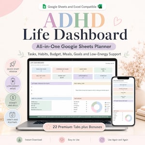 May include: A digital ADHD Life Dashboard planner for Google Sheets and Excel displayed on a laptop and smartphone screen. The interface features pastel-colored sections for tasks, habits, budget, meals, and goals, with text labels including Quick-Start Version, Low-Energy Mode, Budget and Bills, and Habits and Routines.