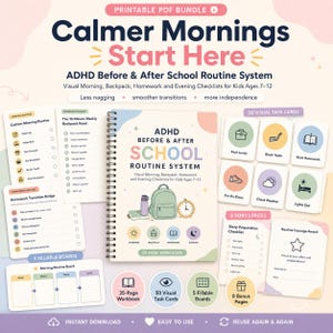 May include: A printable PDF bundle titled Calmer Mornings Start Here, an ADHD before and after school routine system for kids ages 7-12. Includes a 35-page spiral-bound workbook, 50 visual task cards, 5 fillable boards, and 8 bonus pages.