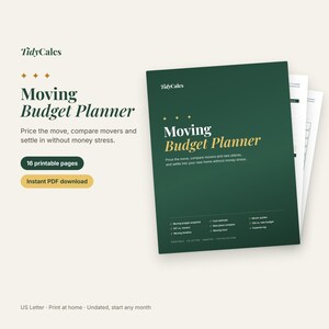 May include: A dark green Moving Budget Planner document with white and gold text. The cover features the title Moving Budget Planner, TidyCalcs logo, and a list of sections including Moving budget snapshot, Cost estimate, and Mover quotes.