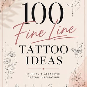 Könnte beinhalten: Ein digitaler PDF-Download mit 100 feinen Tattoo-Ideen. Das Design ist minimalistisch und ästhetisch, mit dem Text „Minimal, Elegant, Zeitlos“. Das Bild enthält florale und himmlische Illustrationen.