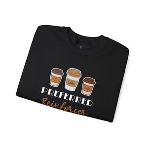 Preferred Reinforcer Sweatshirt | RBT Crewneck | ABA Therapist Shirt | Behavior Tech Gift | Coffee Data Humor