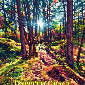 May include: A colourful illustration of a forest with tall trees and a path leading into the distance. The image features vibrant colours, with sunlight streaming through the trees. The text "DAPPLED GRACE" is at the bottom.