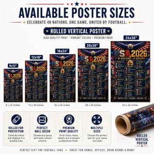 May include: A vertical poster featuring USA 2026 football tournament graphics with an eagle, flags, and group listings. Available in sizes 8x12, 12x18, 16x24, 20x30, and 24x36 inches. The poster is shown both flat in various sizes and as a rolled print.