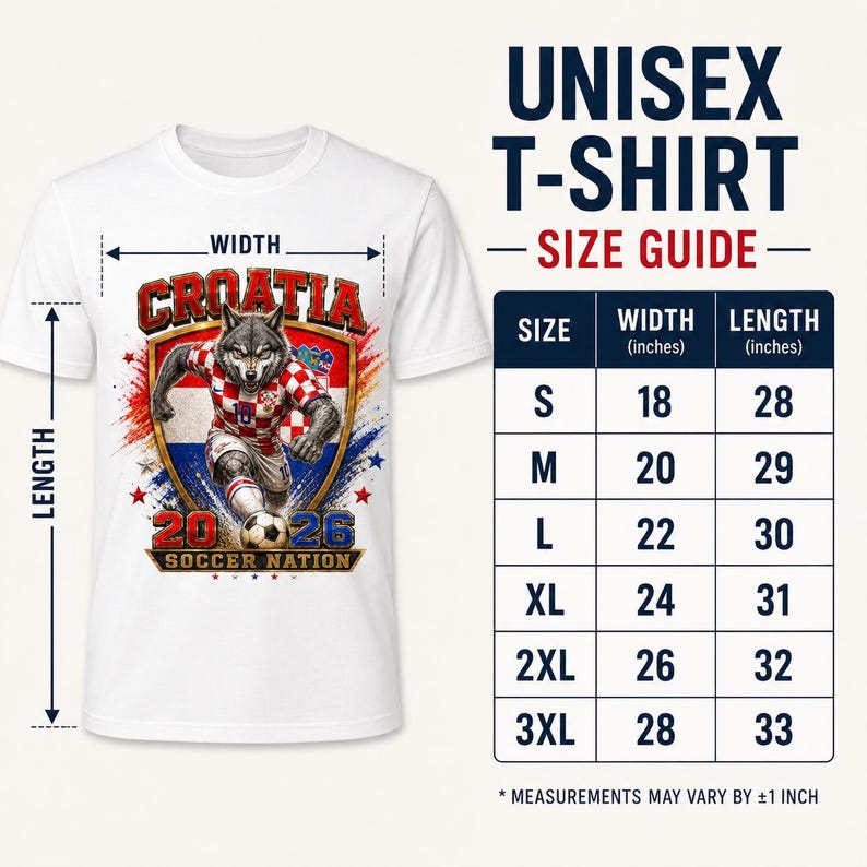 May include: A white t-shirt featuring a graphic of a wolf in a red and white checkered soccer uniform, with the text CROATIA 2026 SOCCER NATION. Next to the shirt is a size guide table listing widths and lengths in inches for sizes S to 3XL.