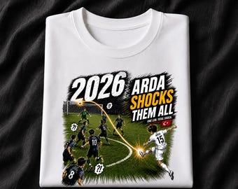 Arda Shocks Them All 2026 Soccer Shirt, Türkiye Football Fan Tee, One Lob Total Shock Graphic T-Shirt, Game Day Fan Gift