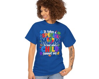 AI-Generated It Takes a Special Mom to Hear What a Child Cannot Say T-Shirt | Autism Awareness