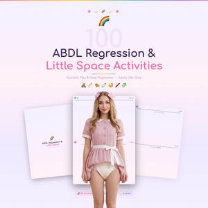 Puede incluir: Un gráfico digital con el texto 100 ABDL Regression & Little Space Activities, Comfort, Play & Deep Regression — Adults 18+ Only. La imagen muestra a una persona con un vestido rosa de cuello, un lazo blanco en la cintura y un pañal blanco.