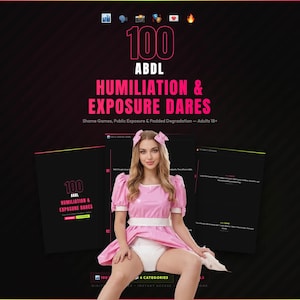 May include: A digital product titled 100 ABDL Humiliation & Exposure Dares featuring a person wearing a pink dress with white trim, a matching pink hair bow, and a white diaper. The black background displays the title in pink and white text.