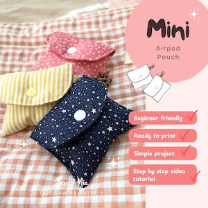 May include: Three small fabric pouches with snap closures in pink polka dot, yellow stripe, and navy blue star patterns. Text includes Mini Airpod Pouch, Beginner friendly, Ready to print, Simple project, Step by step video tutorial, and Sewith Mia PDF Sewing Pattern.
