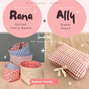 May include: A digital sewing pattern bundle titled Mini Bundle - Nursery by Sewwith Mia, featuring the Rana quilted fabric basket and the Ally diaper pouch. The image displays several quilted fabric baskets in various patterns and a gingham pouch.