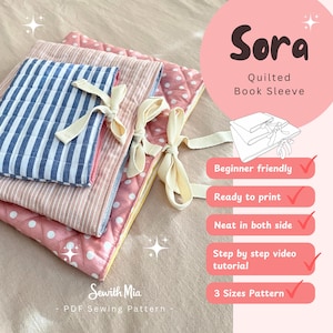 May include: A PDF sewing pattern for a Sora quilted book sleeve. The image displays three fabric sleeves with cream-coloured ribbon ties: one with blue and white stripes, one with pink and white stripes, and one with a pink and white polka dot pattern.