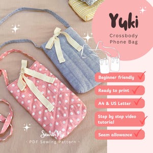May include: A Yuki Crossbody Phone Bag PDF sewing pattern featuring a pink quilted bag with white polka dots and a blue striped bag, both with cream-colored ribbon ties. Text includes Yuki Crossbody Phone Bag, Beginner friendly, Ready to print, A4 & US Letter, Step by step video tutorial, Seam allowance, and Sewith Mia.