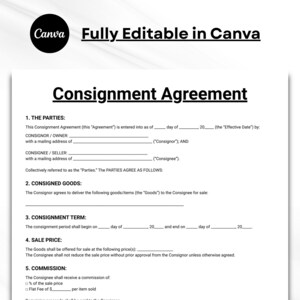May include: A white document titled "Consignment Agreement" with black text. The document includes sections for parties involved, consigned goods, consignment terms, sale price, and commission. The Canva logo and "Fully Editable in Canva" text are at the top.