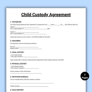 May include: A white document titled "Child Custody Agreement" with fill-in-the-blank sections for parental information, child details, legal and physical custody, and visitation schedules. The document is two pages long.