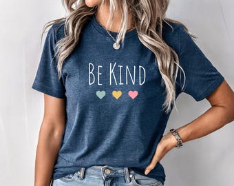Be Kind t-shirt, Kindness shirt, Be Kind shirt for women, gifts for women, gifts for girls