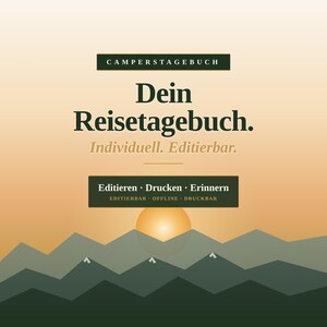 Könnte beinhalten: Ein digitales Reisetagebuch mit dem Text "Dein Reisetagebuch" in einer Serifenschrift. Das Design zeigt einen Sonnenuntergang über Bergsilhouetten mit dem Text "Individuell. Editierbar."