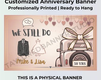 Personalized 50th Anniversary Vinyl Banner | We Still Do Milestone Decor