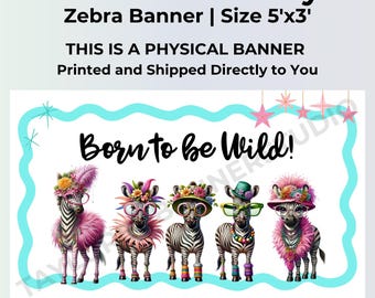 Born to Be Wild Banner | Wild Birthday Party Decorations | Printed 5x3 Vinyl Banner | Zebra Collective Decor