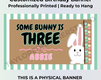 Some Bunny Is Three Banner | Personalized 3rd Birthday Banner | Bunny Birthday Banner | Custom Printed Vinyl Banner | Ready to Hang