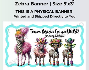 Team Bride Gone Wild Banner | Bachelorette Party Decorations | Printed 5x3 Vinyl Banner | Zebra Collective Decor
