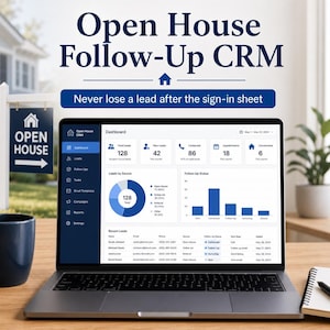 Puede incluir: Una computadora portátil muestra un panel de control CRM con el texto "Open House Follow-Up CRM." La pantalla muestra visualizaciones de datos, números de clientes potenciales e información de contacto. Un letrero que dice "Open House" es visible en el fondo.
